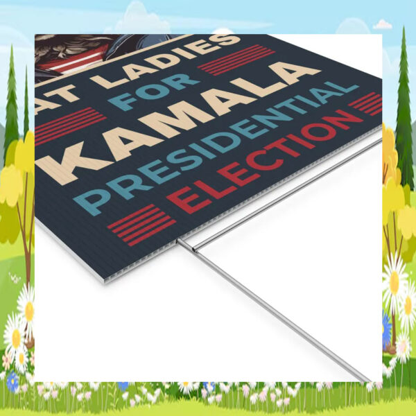 Cat Ladies for Kamala President Yard Sign
