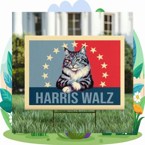 Cat Lady Kamala Harris Walz 2024 Yard Sign