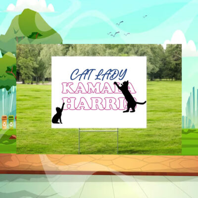 Cat Lady Kamala Harris Yard Signs
