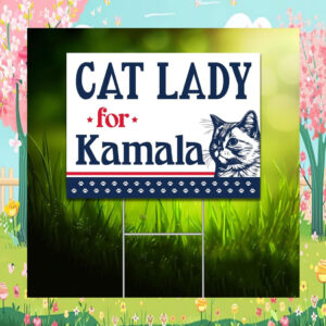 Cat Lady for Kamala Election Yard Sign