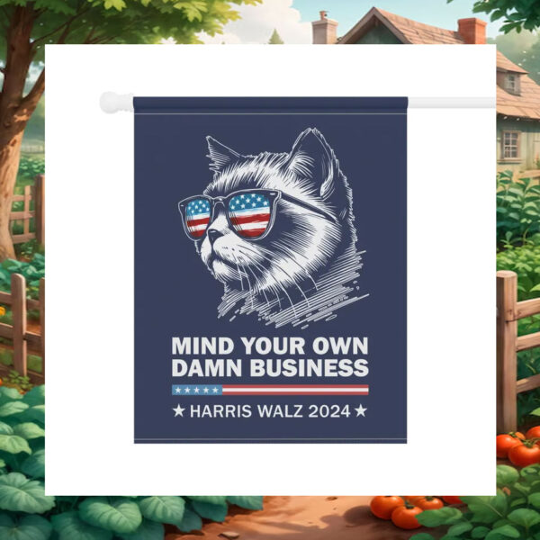 Cat Mind Your Own Damn Business Harris Walz 2024 Flag