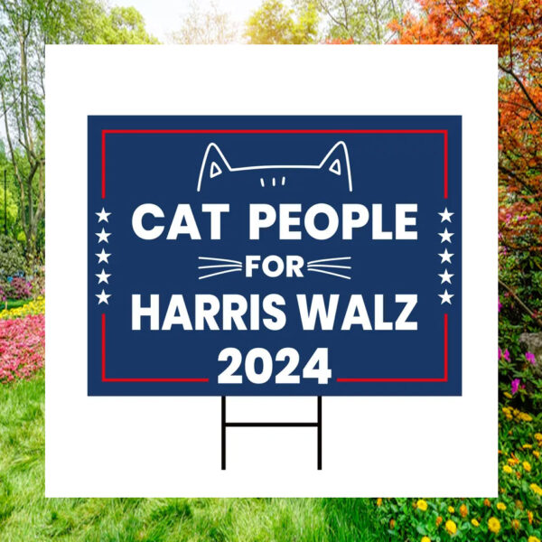 Cat People For Harris Walz 2024 Democrat Yard Sign
