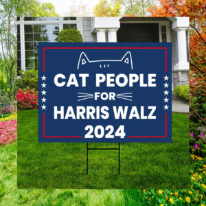 Cat People For Harris Walz 2024 Democrat Yard Sign