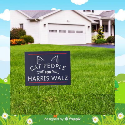 Cat People For Harris Walz 2024 Election Yard Sign