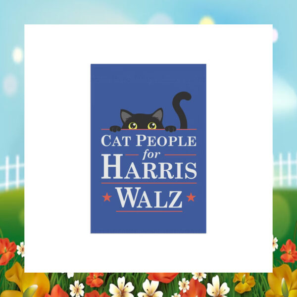 Cat People For Harris Walz Garden Flag