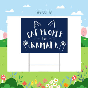 Cat People For Kamala 24 Election Yard Signs