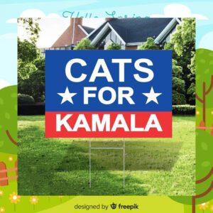 Cats For Kamala 24 Election Yard Signs