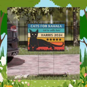 Cats For Kamala We're With Her! Harris 2024 Yard Sign