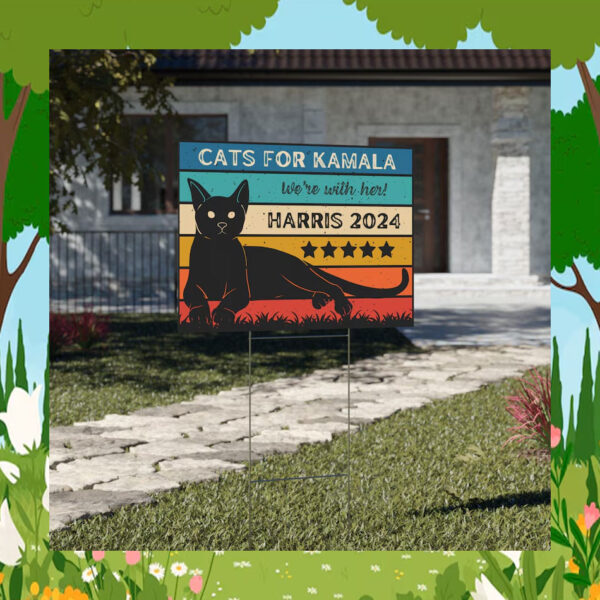 Cats For Kamala We're With Her! Harris 2024 Yard Sign