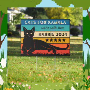 Cats For Kamala We're With Her! Harris 2024 Yard Sign