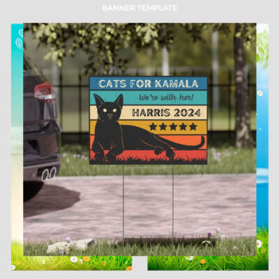 Cats For Kamala We're With Her! Harris 2024 Yard Signs