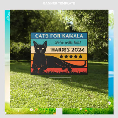 Cats For Kamala We're With Her! Harris 2024 Yard Signs