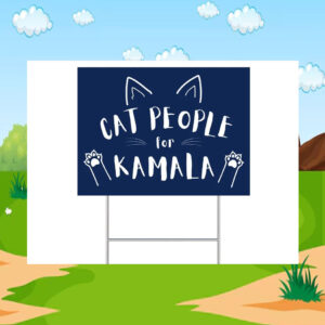 Cats People For Kamala Yard Sign