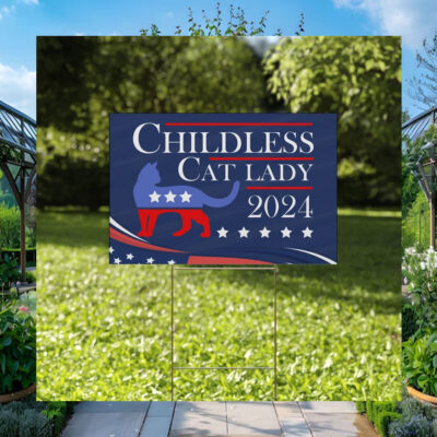 Childless Cat Lady 2024 Harris Walz President Yard Sign