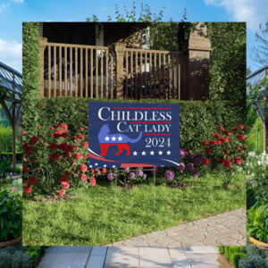 Childless Cat Lady 2024 Harris Walz President Yard Sign