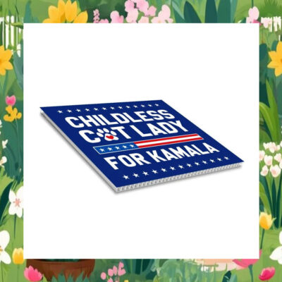 Childless Cat Lady For Kamala 24 Yard Signs