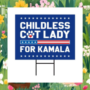 Childless Cat Lady For Kamala 24 Yard Signs