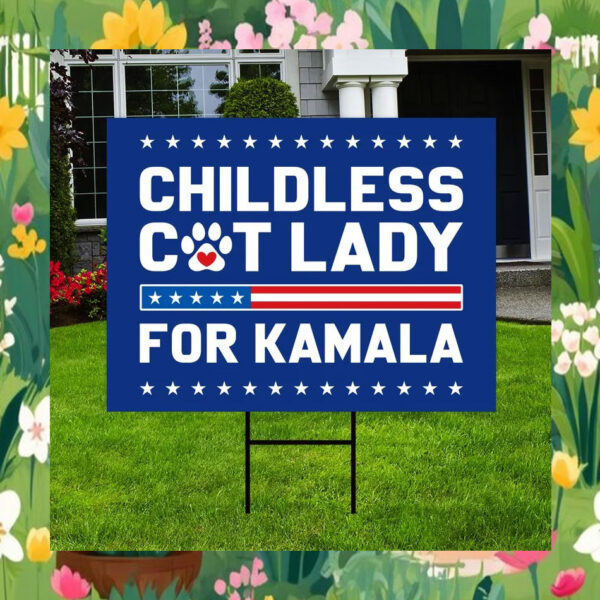 Childless Cat Lady For Kamala 24 Yard Signs