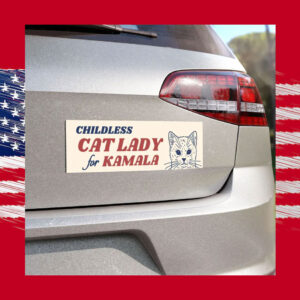 Childless Cat Lady For Kamala Bumper Magnet