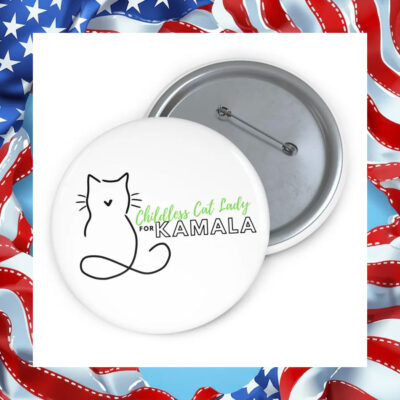 Childless Cat Lady For Kamala Button