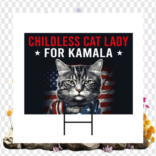 Childless Cat Lady For Kamala Democrat Yard Sign
