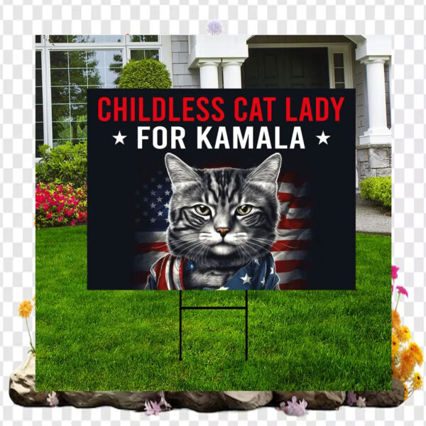 Childless Cat Lady For Kamala Democrat Yard Sign