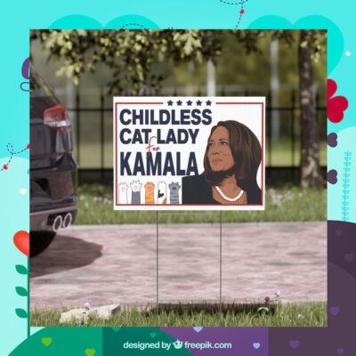 Childless Cat Lady For Kamala, Harris 2024 Yard Sign