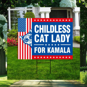 Childless Cat Lady For Kamala Harris Garden Yard Sign