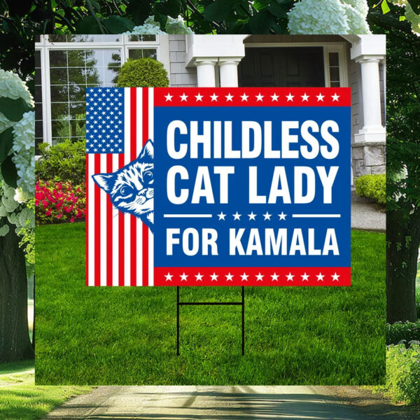 Childless Cat Lady For Kamala Harris Garden Yard Sign