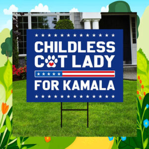 Childless Cat Lady For Kamala Harris Yard Sign