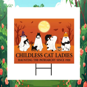 Childless Cat Lady Hauting The Patriarchy Since 1920 Halloween Election, Kamala Yard Sign