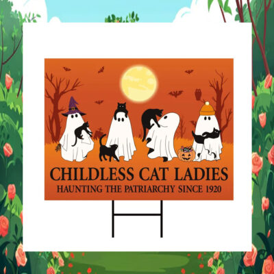 Childless Cat Lady Hauting The Patriarchy Since 1920 Halloween Election, Kamala Yard Sign