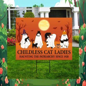 Childless Cat Lady Hauting The Patriarchy Since 1920 Halloween Election, Kamala Yard Sign