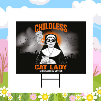 Childless Cat Lady Miserable & Voting Kamala Harris Yard Sign