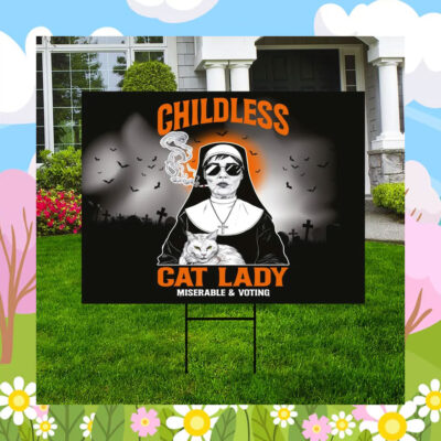 Childless Cat Lady Miserable & Voting Kamala Harris Yard Sign