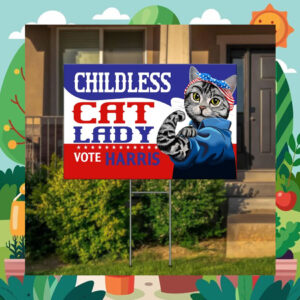 Childless Cat Lady Vote Kamala Harris 2024 Yard Sign
