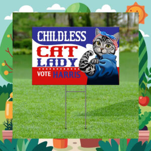 Childless Cat Lady Vote Kamala Harris 2024 Yard Sign