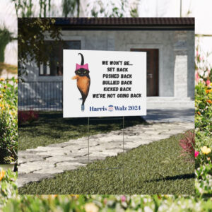Childless Cat Lady We're Not Going Back Harris Walz 2024 Yard Sign