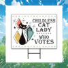 Childless Cat Lady Who Votes Kamala Harris Yard Signs