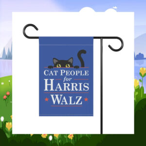 Childless Cat People for Harris Walz Garden Flag
