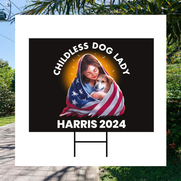 Childless Dog Ladies Harris 2024 Yard Sign