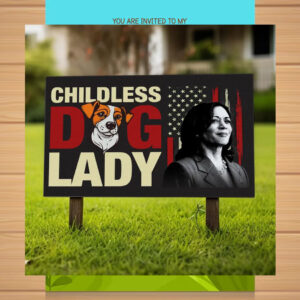Childless Dog Ladies for Kamala Harris Yard Sign