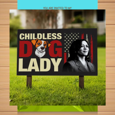 Childless Dog Ladies for Kamala Harris Yard Sign
