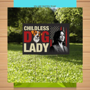 Childless Dog Ladies for Kamala Harris Yard Sign