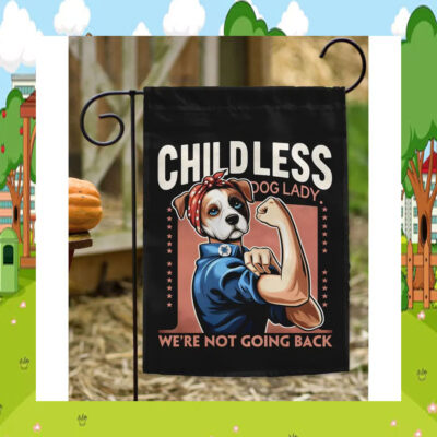 Childless Dog Lady We're Not Going Back Kamala Flag