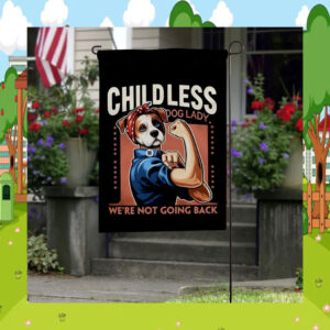 Childless Dog Lady We're Not Going Back Kamala Flag