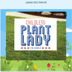 Childless Plant Lady For Kamala Yard Sign