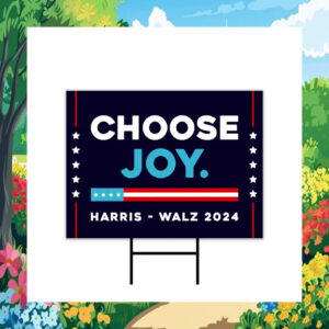Choose Joy Harris Walz 2024 Election Yard Sign