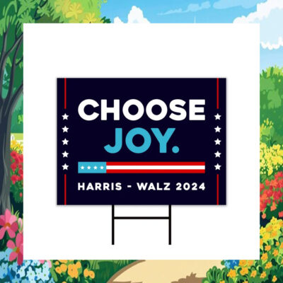 Choose Joy Harris Walz 2024 Election Yard Sign