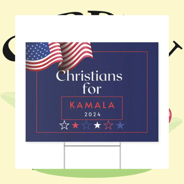 Christians For Kamala 2024 Yard Sign